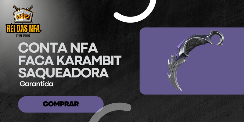 Conta Nfa Karambit Saqueadora ( Exclusivas no Discord )