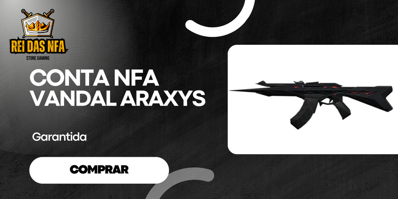 Conta Nfa Valorant Vandal Araxys  ( Exclusivas no Discord )